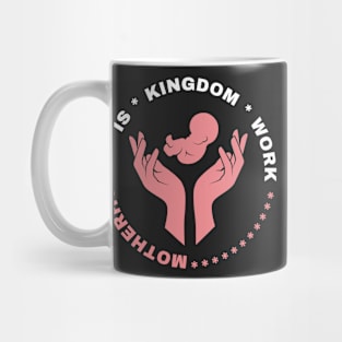 Motherhood is kingdom work Mug